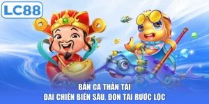 Bắn Cá Thần Tài - Đại Chiến Biển Sâu, Đón Tài Rước Lộc