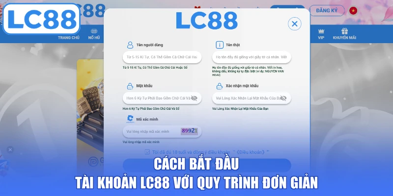 Cách bắt đầu tài khoản LC88 với quy trình đơn giản