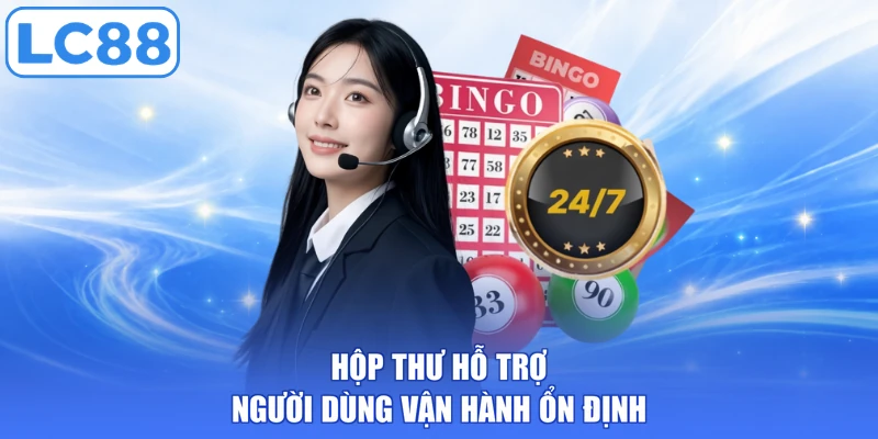 Hộp thư hỗ trợ người dùng vận hành ổn định