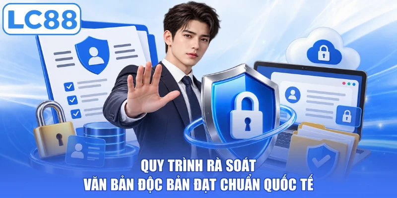 Quy trình rà soát văn bản độc bản đạt chuẩn quốc tế