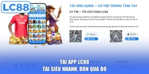 Tải App LC88 - Tải Siêu Nhanh, Đón Quà Đỏ