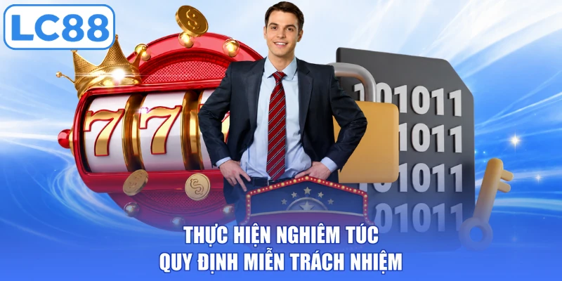 Thực hiện nghiêm túc quy định miễn trách nhiệm