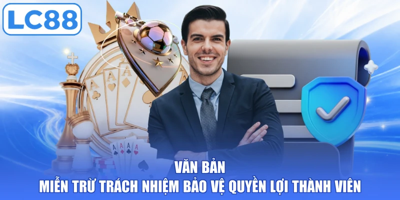 Văn bản miễn trừ trách nhiệm bảo vệ quyền lợi thành viên