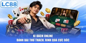 Xì Dách Online - Đánh Bại Thử Thách, Rinh Quà Cực Bốc
